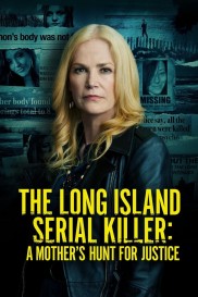 The Long Island Serial Killer: A Mother's Hunt for Justice-full