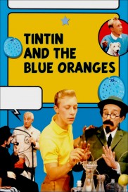 Tintin and the Blue Oranges-full