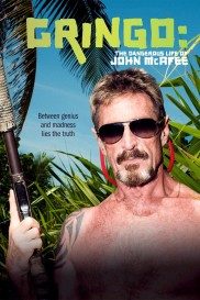 Gringo: The Dangerous Life of John McAfee-full