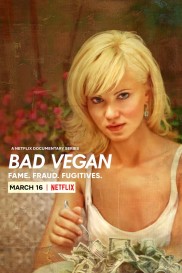 Bad Vegan: Fame. Fraud. Fugitives.-full
