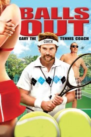 Balls Out: Gary the Tennis Coach-full