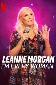 Leanne Morgan: I'm Every Woman-full