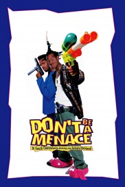 Don't Be a Menace to South Central While Drinking Your Juice in the Hood-full