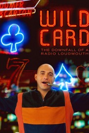 Wild Card: The Downfall of a Radio Loudmouth-full