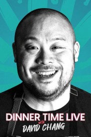 Dinner Time Live with David Chang-full