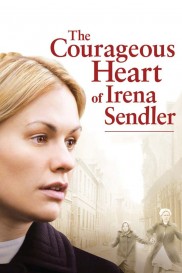 The Courageous Heart of Irena Sendler-full
