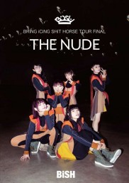 Bish: Bring Icing Shit Horse Tour Final "The Nude"-full