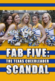Fab Five: The Texas Cheerleader Scandal-full