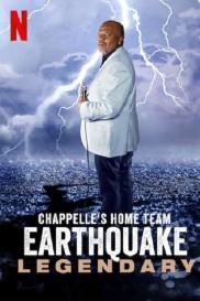 Chappelle's Home Team - Earthquake: Legendary-full