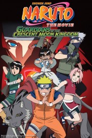 Naruto the Movie: Guardians of the Crescent Moon Kingdom-full