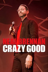 Neal Brennan: Crazy Good-full
