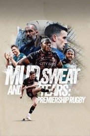 Mud, Sweat and Tears: Premiership Rugby-full