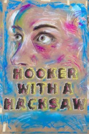 Hooker with a Hacksaw-full