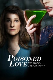 Poisoned Love: The Stacey Castor Story-full