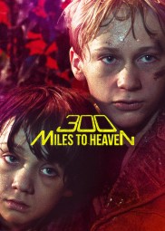 300 Miles to Heaven-full