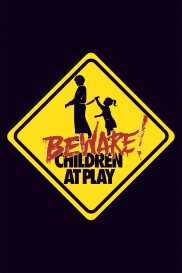 Beware: Children at Play-full