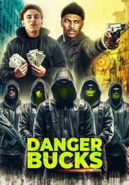 Danger Bucks the movie-full