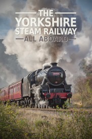 The Yorkshire Steam Railway: All Aboard-full