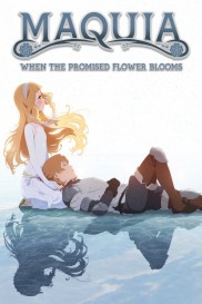 Maquia: When the Promised Flower Blooms-full