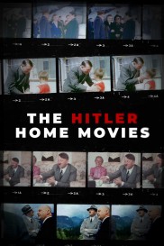 The Hitler Home Movies-full