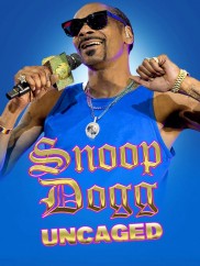 Snoop Dogg: Uncaged-full