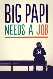 Big Papi Needs a Job-full