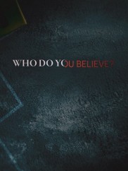 Who Do You Believe?-full