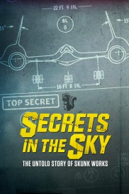 Secrets in the Sky: The Untold Story of Skunk Works-full