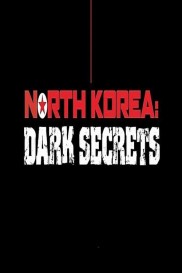 North Korea: Dark Secrets-full