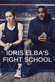 Idris Elba's Fight School-full