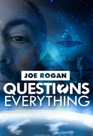 Joe Rogan Questions Everything-full