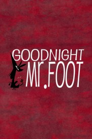 Goodnight, Mr. Foot-full