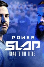 Power Slap: Road to the Title-full