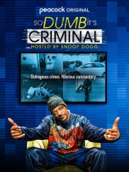 So Dumb It's Criminal Hosted by Snoop Dogg-full