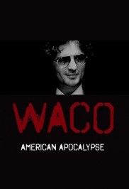 Waco: American Apocalypse-full
