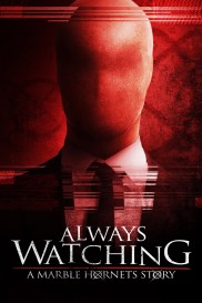 Always Watching: A Marble Hornets Story-full