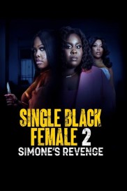 Single Black Female 2: Simone's Revenge-full
