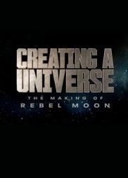 Creating a Universe - The Making of Rebel Moon-full
