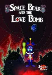 Space Bear and the Love Bomb-full