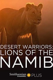 Desert Warriors: Lions of the Namib-full