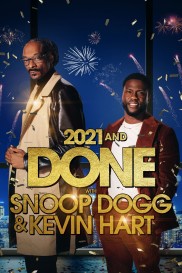 2021 and Done with Snoop Dogg & Kevin Hart-full