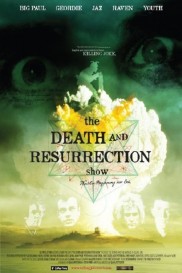 The Death and Resurrection Show-full