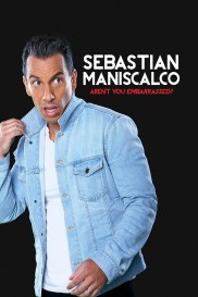 Sebastian Maniscalco: Aren't You Embarrassed?-full