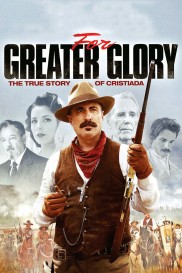 For Greater Glory: The True Story of Cristiada-full