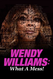 Wendy Williams: What a Mess!-full