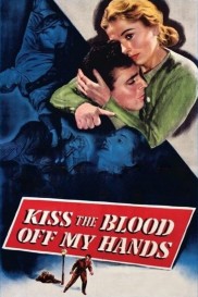 Kiss the Blood Off My Hands-full